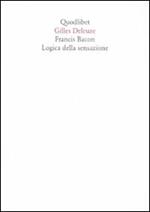 Francis Bacon. Logica della sensazione. Ediz. illustrata