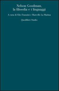 Nelson Goodman. La filosofia e i linguaggi - copertina