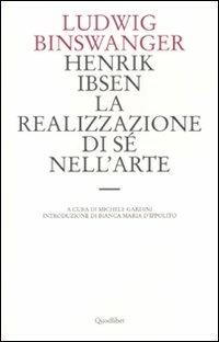 Henrik Ibsen. La realizzazione di sé nell'arte - Ludwig Binswanger - copertina