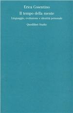 Il tempo della mente. Linguaggio, evoluzione e identità personale