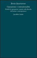 Causazione e intenzionalità. Modelli di spiegazione causale nella filosofia dell'azione contemporanea