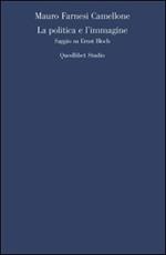 La politica e l'immagine. Saggio su Ernst Bloch