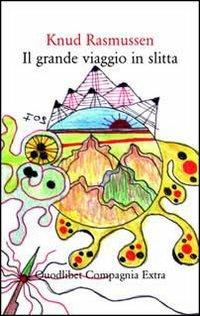 Il grande viaggio in slitta - Knud Rasmussen - copertina