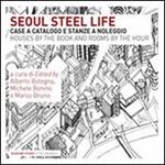 Steel Life. Case a catalogo e stanze a noleggio di Seoul