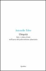 Ubiquità. Arte e critica d'arte nell'epoca del policentrismo planetario