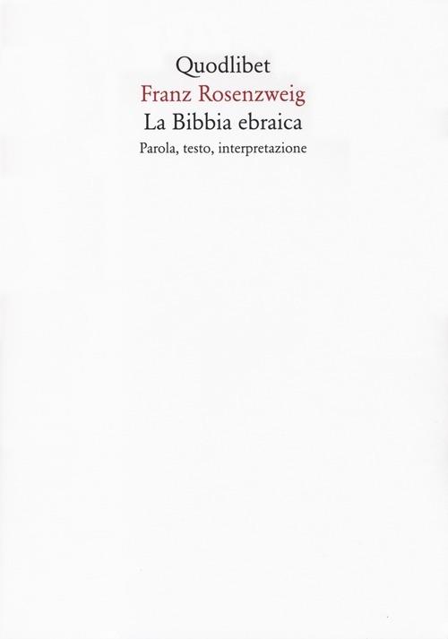 La Bibbia ebraica. Parola, testo, interpretazione - Franz Rosenzweig - copertina