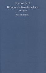 Bergson e la filosofia tedesca 1907-1932