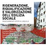 Riqualificazione, rigenerazione e valorizzazione dell'edilizia sociale. Quartieri Ater a L'Aquila