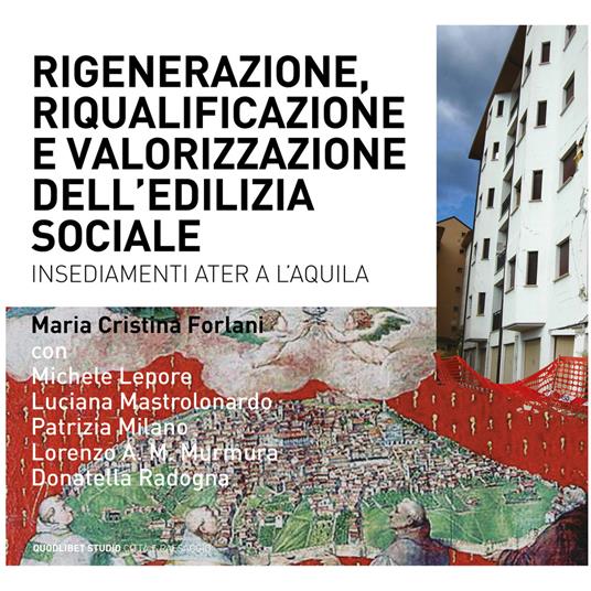 Riqualificazione, rigenerazione e valorizzazione dell'edilizia sociale. Quartieri Ater a L'Aquila - copertina