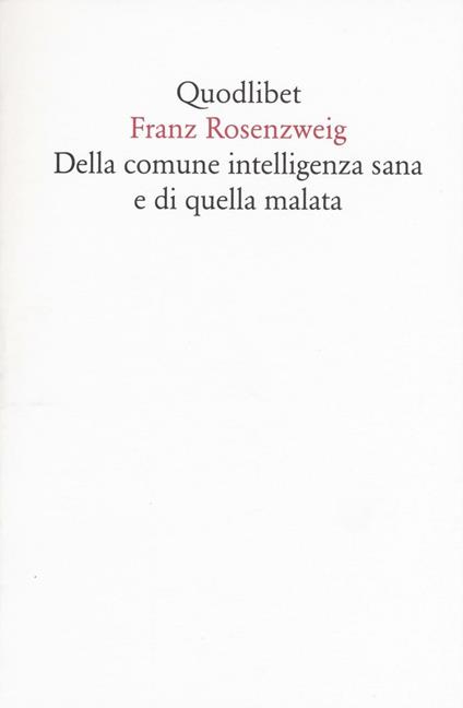 Della comune intelligenza sana e di quella malata - Franz Rosenzweig - copertina