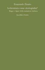 Letteratura come storiografia? Mappe e figure della mutazione italiana
