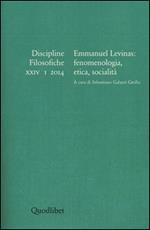 Discipline filosofiche (2014). Ediz. multilingue. Vol. 1: Emmanuel Levinas. Fenomenologia, etica, socialità.