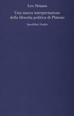 Una nuova interpretazione della filosofia politica di Platone
