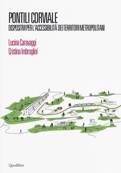 Pontili Corviale. Dispositivi per l'accessibilità dei territori metropolitani. Ediz. illustrata - Lucina Caravaggi,Cristina Imbroglini - copertina