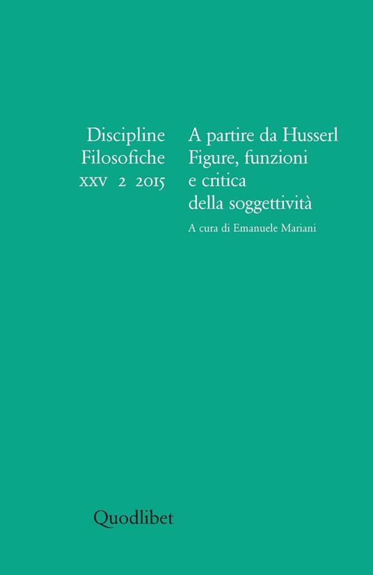 Discipline filosofiche (2015). Vol. 2: A partire da Husserl. Figure, funzioni e critica della soggettività. - copertina