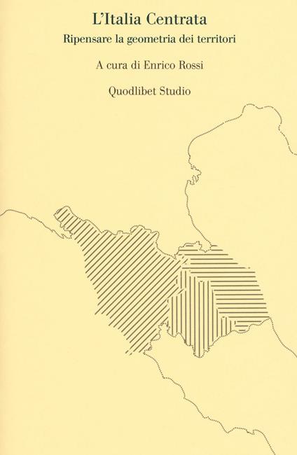 L' Italia centrata. Ripensare la geometria dei territori - copertina