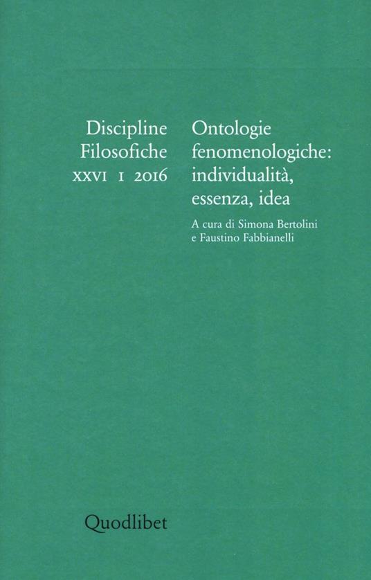Discipline filosofiche (2016). Vol. 1: Ontologie fenomenologiche: individualità, essenza, idea. - copertina