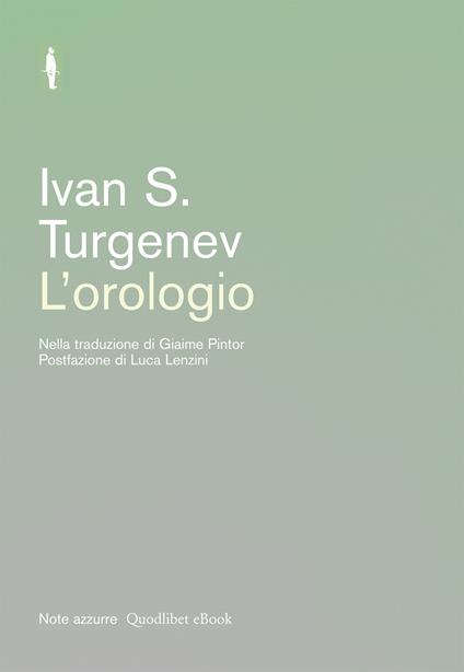 L' orologio - Ivan Turgenev,Giaime Pintor - ebook