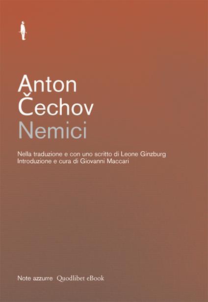 Nemici - Anton Cechov,Giovanni Maccari,Leone Ginzburg - ebook