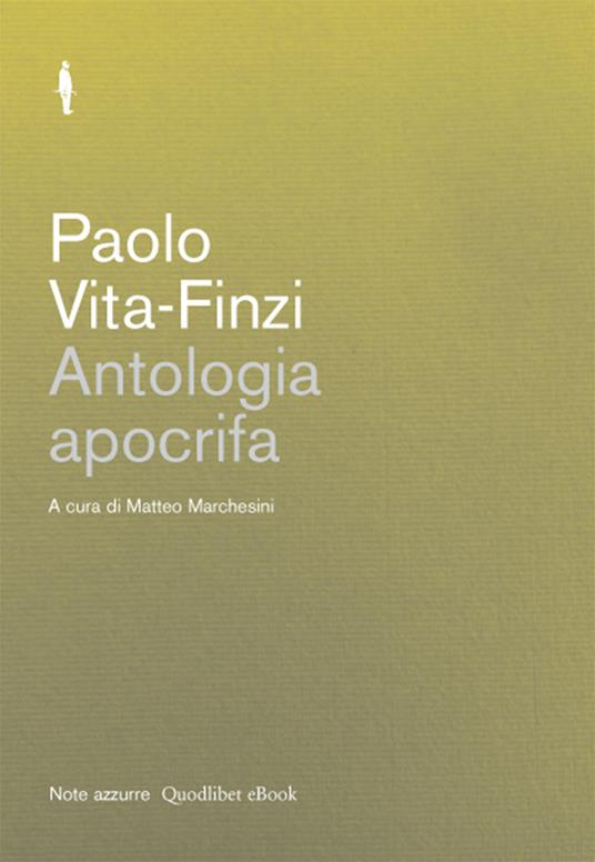 Antologia apocrifa - Paolo Vita Finzi,Matteo Marchesini - ebook