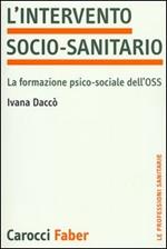 L' intervento socio-sanitario. La formazione psico-sociale dell'OSS