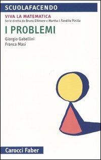 I problemi - Giorgio Gabellini,Franca Masi - copertina