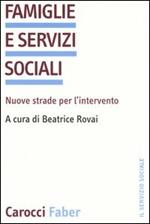 Famiglie e servizi sociali. Nuove strade per l'intervento