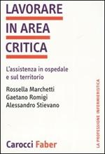 Lavorare in area critica. L'assistenza in ospedale e sul territorio