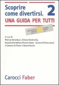 Scoprire come divertirsi. Una guida per tutti. Ediz. illustrata - copertina