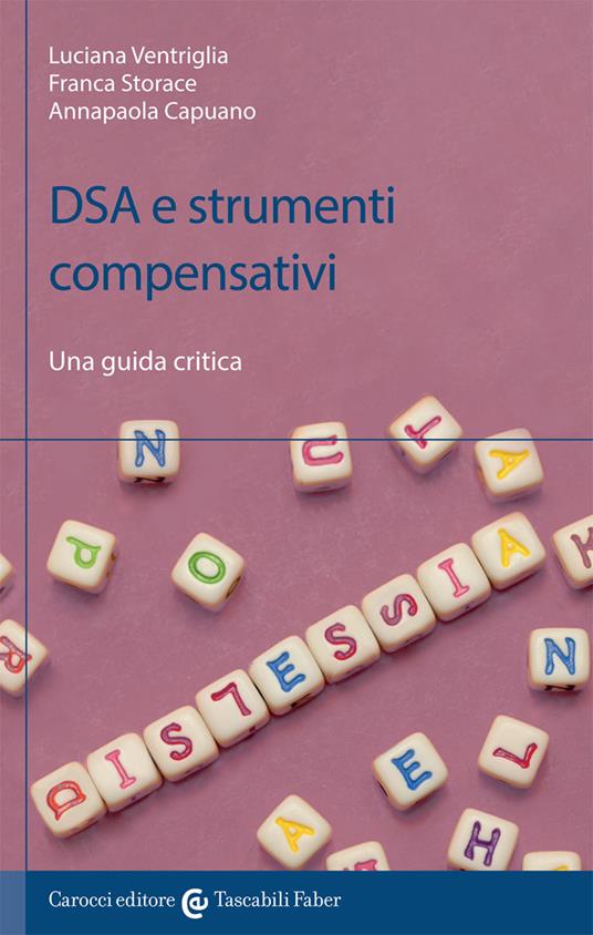 DSA e strumenti compensativi - Luciana Ventriglia,Franca Storace,Annapaola Capuano - copertina