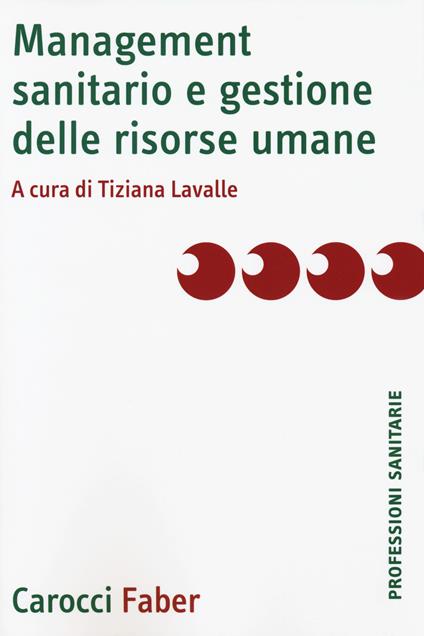 Management sanitario e gestione delle risorse umane - Tiziana Lavalle - copertina