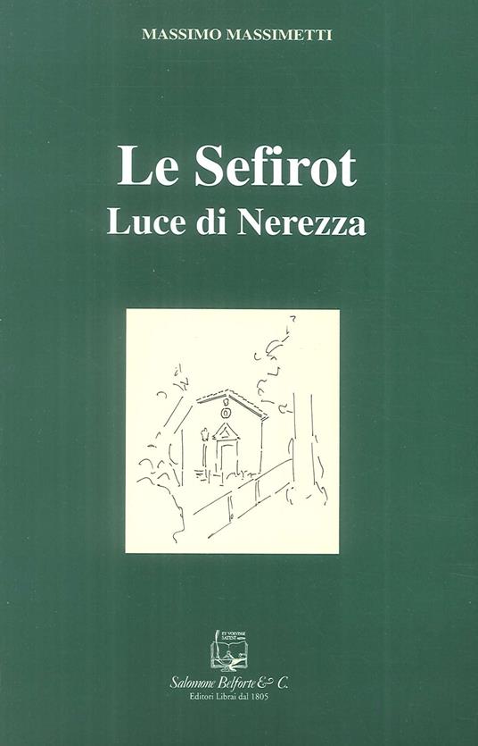 Le sefirot. Luce di nerezza - Massimo Massimetti - copertina