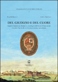 Del giudizio e del cuore. Gaspero Disperati da Altopascio console generale toscano di sua maestà il re delle Due Sicilie in Livorno - Rossella Bianucci,Andrea Mandroni - copertina