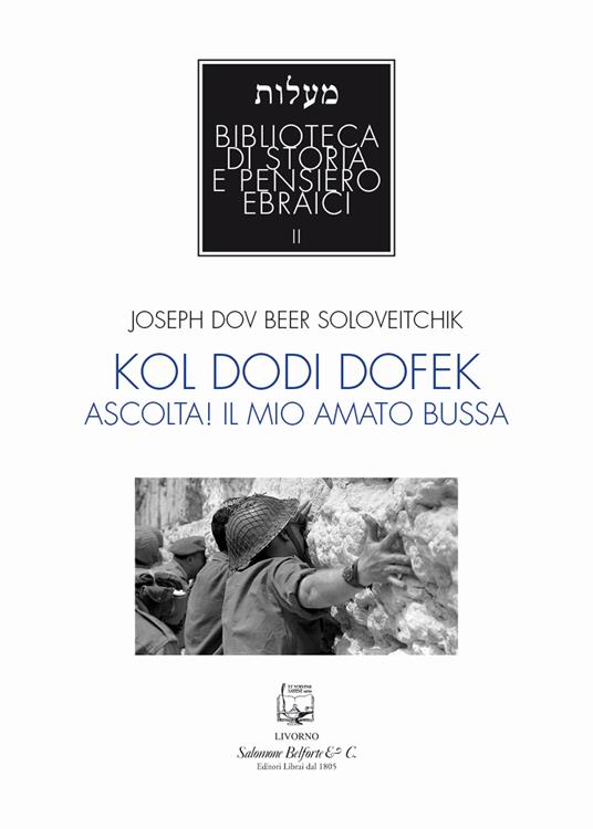 Kol dodi dofek. Ascolta! Il mio amato bussa - Joseph Beer Soloveitchik - copertina