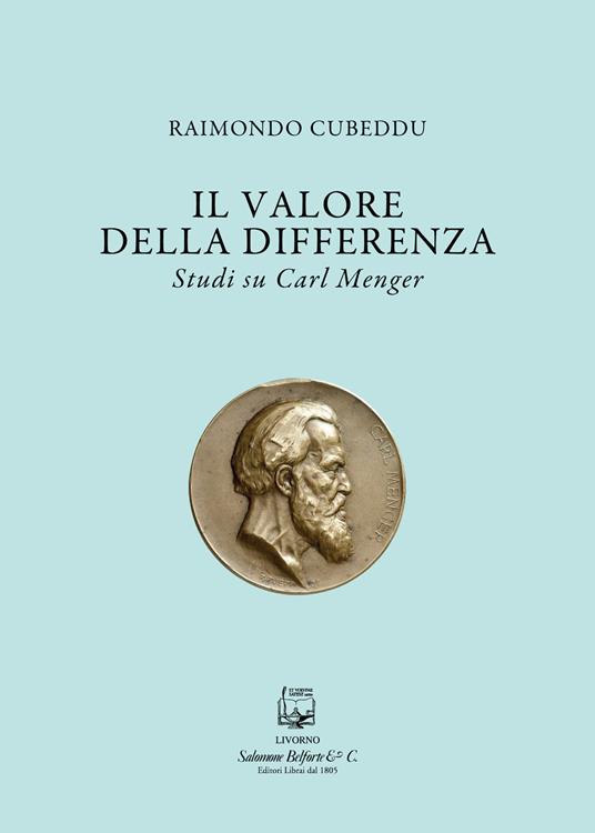 Il valore della differenza. Studi su Carl Menger - Raimondo Cubeddu - copertina