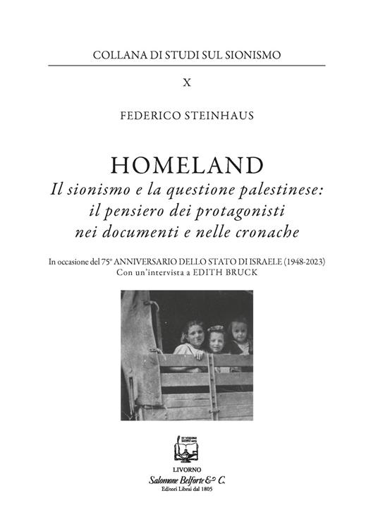 Homeland. Il sionismo e la questione palestinese: il pensiero dei protagonisti nei documenti e nelle cronache - Federico Steinhaus - copertina