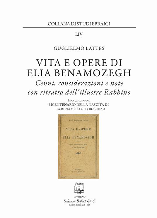 Vita e opere di Elia Benamozegh. Cenni, considerazioni e note con ritratto dell'illustre Rabbino. Nuova ediz. - Guglielmo Lattes - copertina