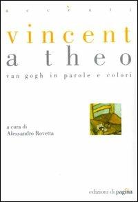 Vincent a Theo. Van Gogh in parole e colori - copertina