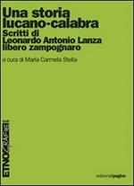 Una storia lucano-calabra. Scritti di Antonio Lanza libero zampognaro