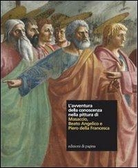 L' avventura della conoscenza nella pittura di Masaccio, Beato Angelico e Piero della Francesca - copertina