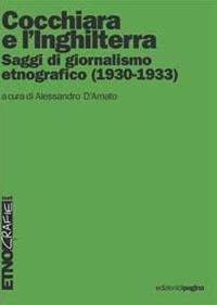 Cocchiara e l'Inghilterra. Saggi di giornalismo etnografico (1930-1933) - copertina