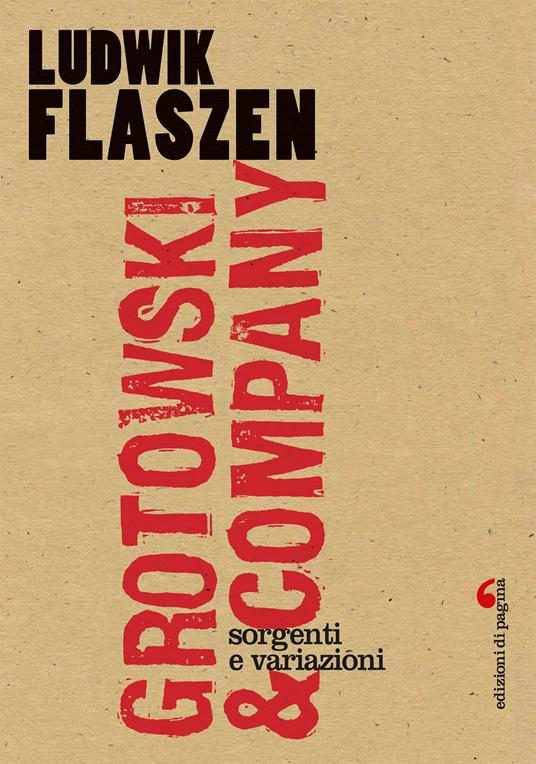 Grotowski & company. Sorgenti e variazioni - Ludwik Flaszen - ebook