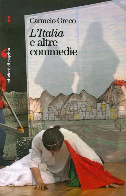 «L' Italia» e altre commedie - Carmelo Greco - copertina