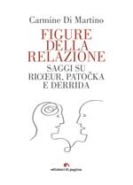 Figure della relazione. Saggi su Ricoeur, Patocka e Deridda