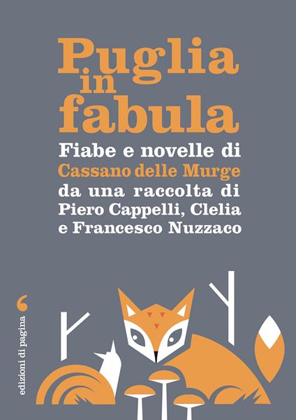 Fiabe e novelle di Cassano delle Murge da una raccolta di Piero Cappelli, Clelia e Francesco Nuzzaco - Piero Cappelli,Francesco Nuzzaco - ebook