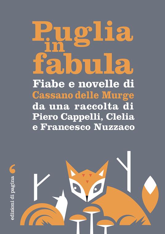 Fiabe e novelle di Cassano delle Murge da una raccolta di Piero Cappelli, Clelia e Francesco Nuzzaco - Piero Cappelli,Francesco Nuzzaco - ebook