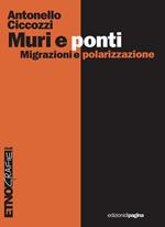 Muri e ponti. Migrazioni e polarizzazioni