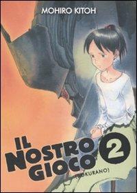 Il nostro gioco (Bokurano). Vol. 2 - Mohiro Kitoh - copertina