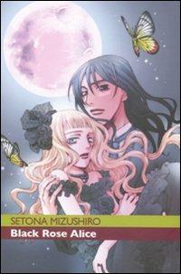 Black Rose Alice. Vol. 2 - Setona Mizushiro - copertina
