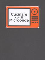 Cucinare con il microonde